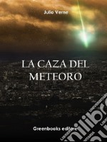 La caza del meteoro . E-book. Formato EPUB ebook