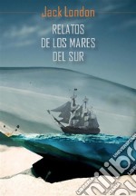 Relatos de los mares del sur. E-book. Formato EPUB ebook