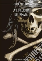 La expediciòn del pirata. E-book. Formato Mobipocket ebook