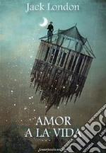 Amor a la vida. E-book. Formato EPUB ebook