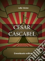 César Cascabel . E-book. Formato EPUB ebook