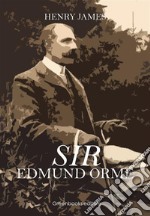 Sir Edmund Orme. E-book. Formato Mobipocket ebook