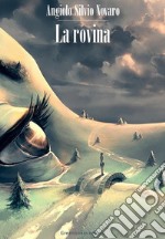 La rovina. E-book. Formato EPUB