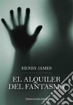 El alquiler del fantasma. E-book. Formato EPUB ebook