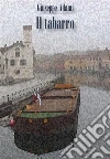 Il tabarro. E-book. Formato EPUB ebook di Giuseppe Adami