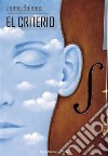 El criterio. E-book. Formato EPUB ebook di Jaime Balmes