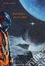 Intorno alla luna. E-book. Formato EPUB ebook