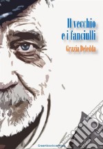 Il vecchio e i fanciulli. E-book. Formato EPUB ebook