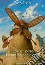 Così mi pareChiose, Cosette e Cose. E-book. Formato Mobipocket