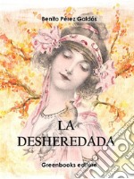 La Desheredada . E-book. Formato EPUB ebook