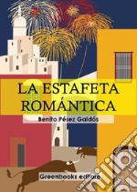 La estafeta romántica . E-book. Formato EPUB