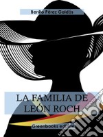 La familia de León Roch . E-book. Formato EPUB