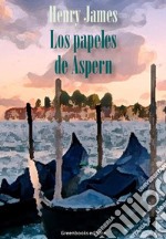 Los papeles de Aspern. E-book. Formato EPUB ebook