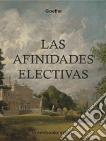 Las afinidades electivas. E-book. Formato EPUB ebook