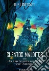 Cuentos malditos. E-book. Formato EPUB ebook di H. P. Lovecraft