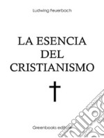 La esencia del cristianismo. E-book. Formato EPUB ebook