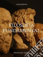 Filosofía fundamental. E-book. Formato EPUB ebook