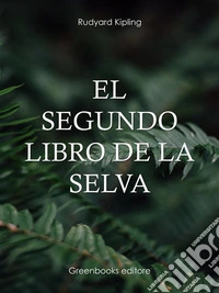 El segundo libro de la selva. E-book. Formato Mobipocket