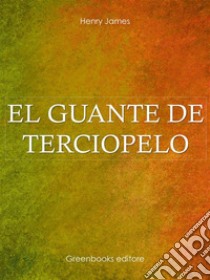 El guante de terciopelo. E-book. Formato EPUB ebook