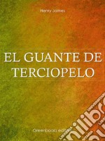 El guante de terciopelo. E-book. Formato EPUB ebook