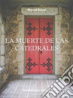 La muerte de las catedrales. E-book. Formato EPUB ebook