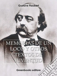 Memorias de un loco y otros textos de juventud. E-book. Formato EPUB ebook