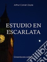 Estudio en escarlata. E-book. Formato EPUB ebook