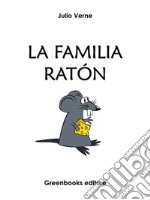 La familia ratón. E-book. Formato Mobipocket ebook