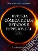 Historia cómica de los Estados e Imperios del sol. E-book. Formato EPUB ebook