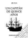 Un capitán de quince años. E-book. Formato EPUB ebook