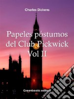 Papeles póstumos del Club Pickwick Vol II. E-book. Formato EPUB ebook