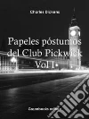 Papeles póstumos del Club Pickwick Vol I. E-book. Formato Mobipocket ebook