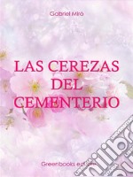 Las cerezas del cementerio. E-book. Formato EPUB ebook