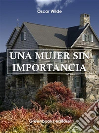 Una mujer sin importancia. E-book. Formato EPUB ebook