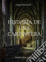 Historia de una carpintera. E-book. Formato EPUB ebook