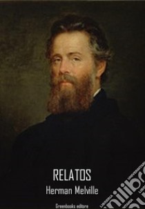 Relatos. E-book. Formato Mobipocket ebook di Herman Melville