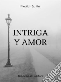 Intriga y amor. E-book. Formato Mobipocket ebook