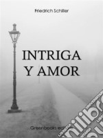 Intriga y amor. E-book. Formato EPUB ebook