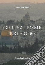 Gerusalemme ieri e oggi. E-book. Formato Mobipocket