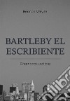 Bartleby el escribiente. E-book. Formato Mobipocket ebook