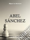 Abel Sánchez. E-book. Formato Mobipocket ebook