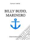 Billy Budd, marinero. E-book. Formato Mobipocket ebook