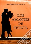 Los amantes de Teruel. E-book. Formato Mobipocket ebook