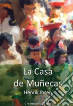 La casa de muñecas . E-book. Formato Mobipocket ebook