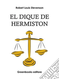 El dique de Hermiston . E-book. Formato Mobipocket ebook