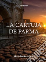 La cartuja de Parma. E-book. Formato Mobipocket ebook