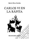 Carlos VI en la Rápita. E-book. Formato Mobipocket ebook