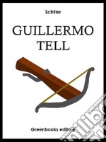 Guillermo Tell. E-book. Formato Mobipocket