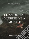 EL amor, las mujeres y la muerte. E-book. Formato Mobipocket ebook