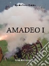 Amadeo I. E-book. Formato Mobipocket ebook